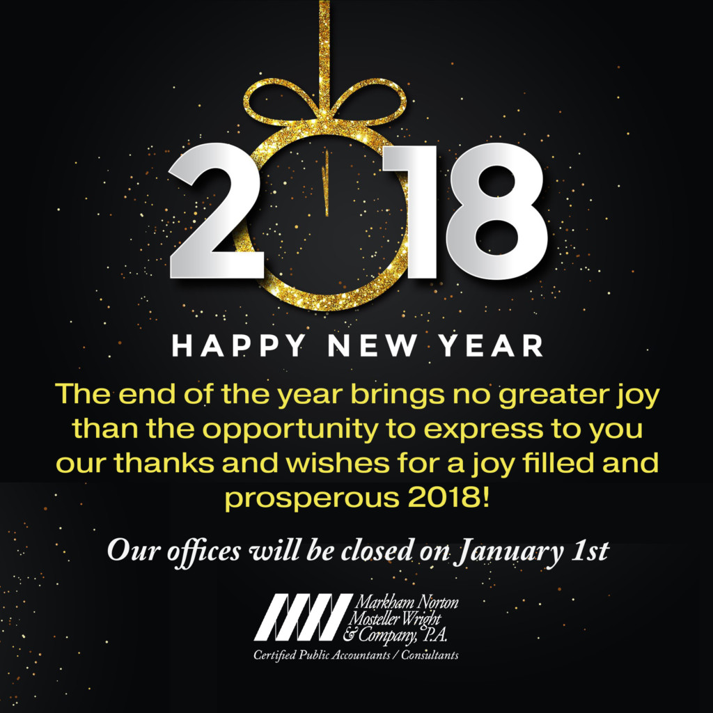 New Years 2018 Office Closed Notice - Markham Norton Mosteller Wright ...