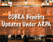 COBRA Benefits Updates Under ARPA