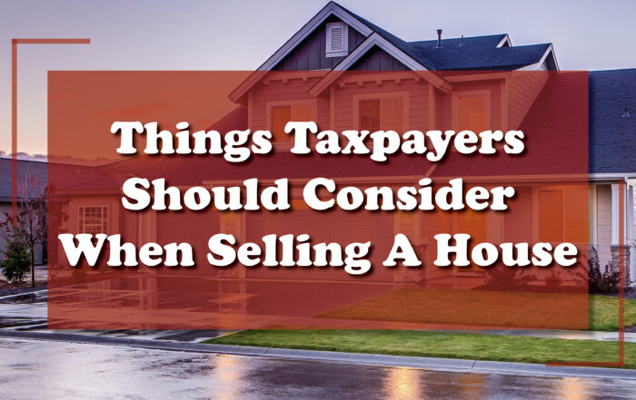 Things taxpayers should consider when selling a house