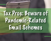 Tax Pros: Beware of Pandemic-Related Email Schemes