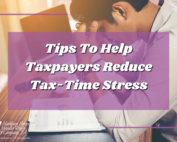 Tips to Help Taxpayers Reduce Tax-Time Stress