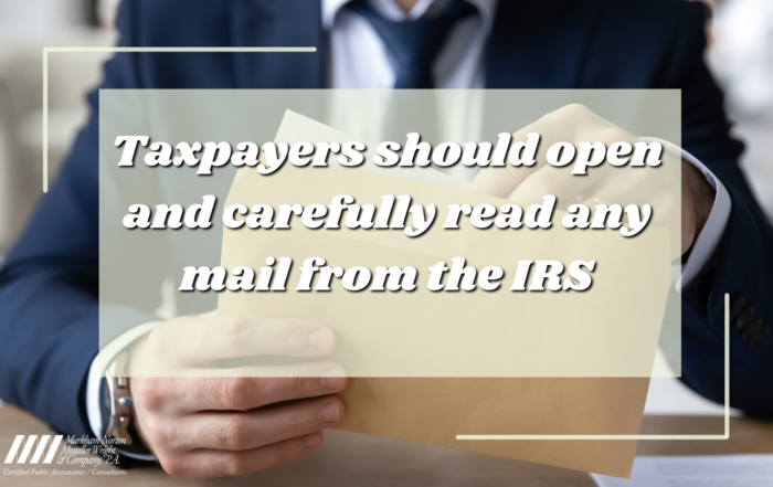 Taxpayers should open and carefully read any mail from the IRS