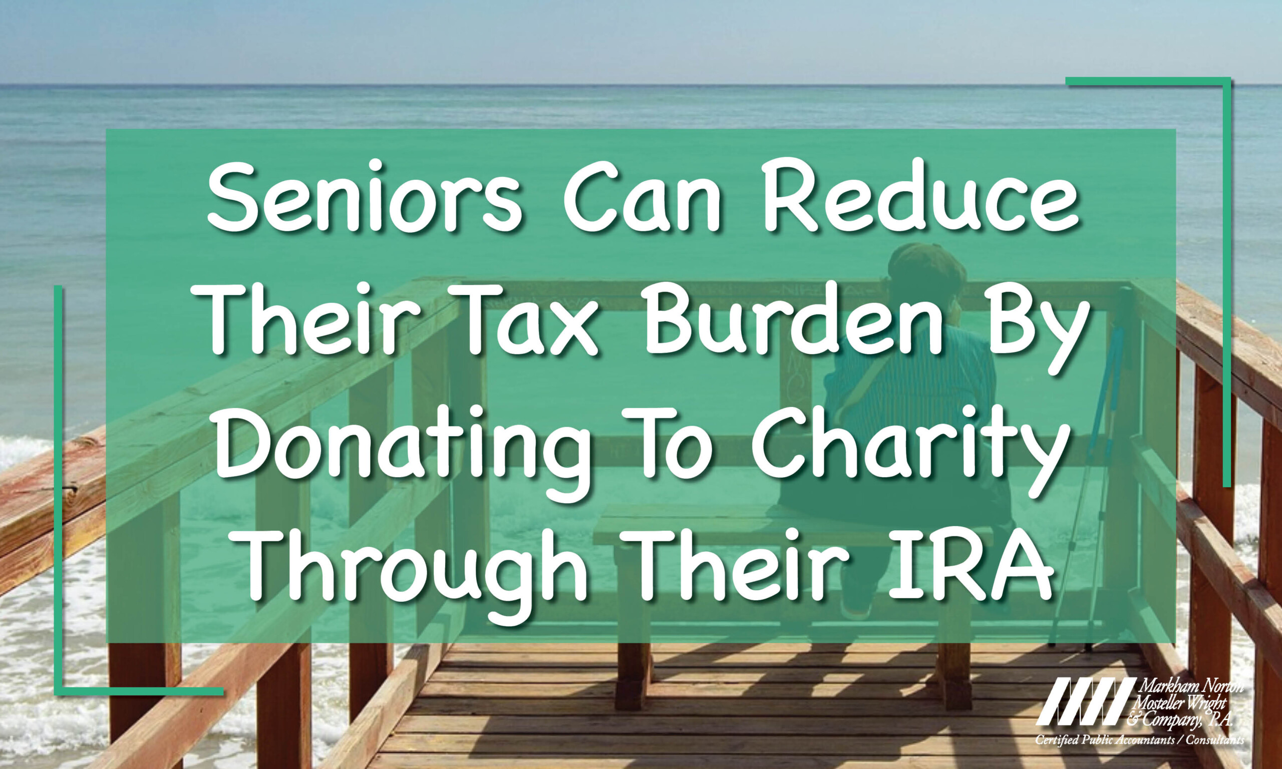 Seniors Can Reduce Their Tax Burden By Donating To Charity Through Their IRA